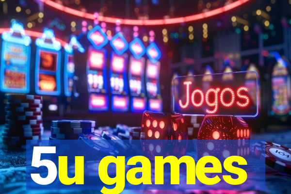 5u games